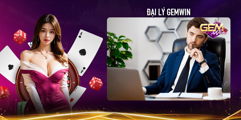 Cách trở thành đại lý Gemwin và nhận hoa hồng hấp dẫn