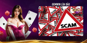 Sự thật về Gemwin lừa đảo không? Góc nhìn trung thực