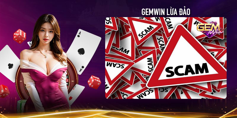 Sự thật về Gemwin lừa đảo không? Góc nhìn trung thực