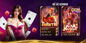 Nổ hũ Gemwin – Quay là nổ, rinh tiền khủng về túi