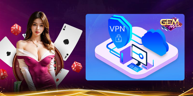 Lưu ý khi dùng VPN